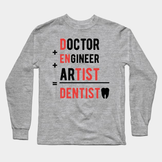 Dentists do it better gift Dentists dentists gifts Long Sleeve T-Shirt by Gaming champion
